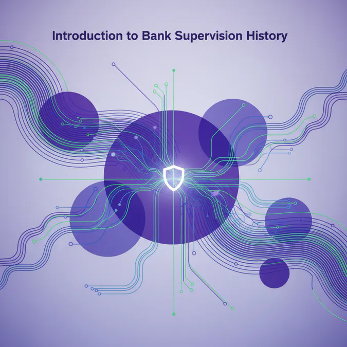Introduction to Bank Supervision History - Bank Supervision: 7 Essential Proven Lessons